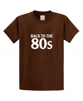 Back To The 80s Unisex Kids and Adults T-Shirt